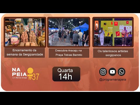 Semana da Sergipanidade, Aracaju na Praça Tobias Barreto e uma palhinha de 2 artistas sergipanos