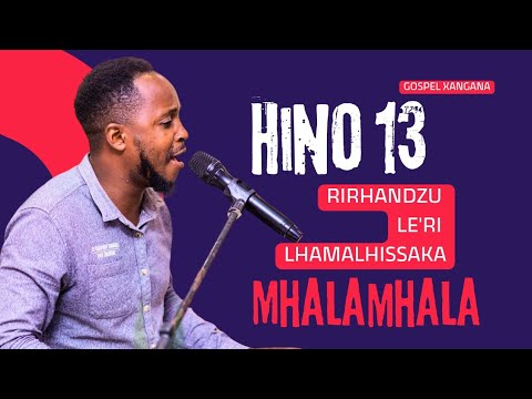 Hino 13 de mhalamhala (Rirhandzu le'ri Hlamalissaka)