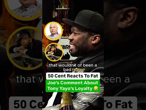 50 Cent Reacts To Fat Joe’s Comment About Tony Yayo’s Loyalty 🤣