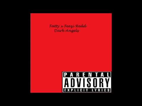 Fatty x Feezi Redd - Dark angels