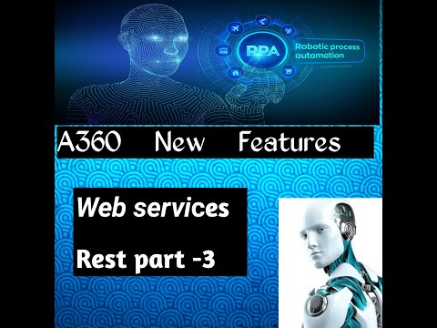 Automation Anywhere A360 | Web Services |REST Web services |Part-3