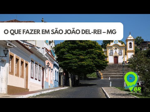 São João del-Rei - MG: História, Cultura e Charme das Minas Gerais