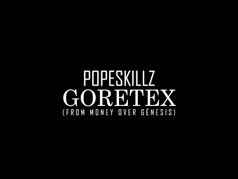 POPESKILLZ  - REAL [GORETEX] (VISUALIZER)