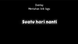 Download lagu Mentahan lirik lagu (Suatu hari nanti) Mengkane mp3 Download lagu Mentahan lirik lagu (Suatu hari nanti) Mengkane mp3