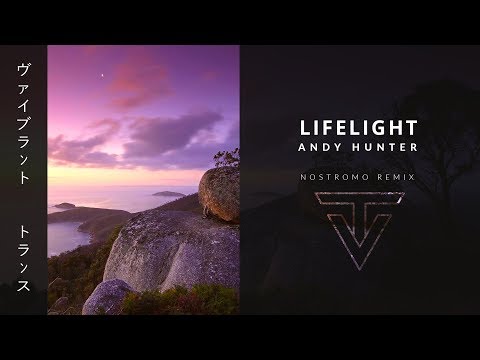 Lifelight › by Andy Hunter (Nostromo Remix)