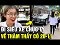Về Thăm Thầy Cô 2 Cựu Học Sinh đi SIÊU XE HÀNG CHỤC TỶ Khiến Cả Trường NGỠ