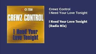 Crewz Control - I Need Your Love Tonight (Radio Mix)