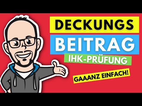 Deckungsbeitrag gaaanz einfach! - IHK Prüfung Winter 2017/2018