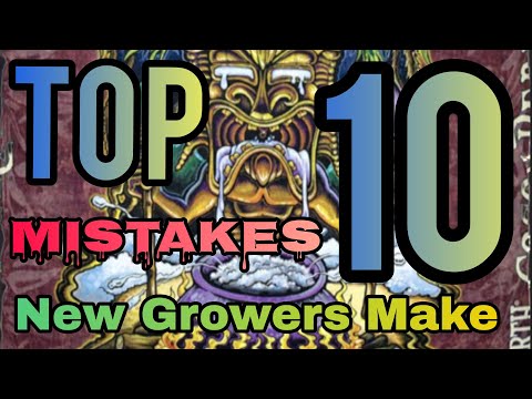 Top 10 Mistakes New Growers Make 