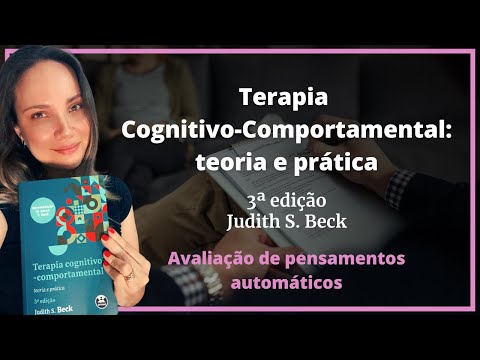 Capítulo 14 - Avaliando os pensamentos automáticos - TCC Teoria e Prática (Judith Beck)3ª edição