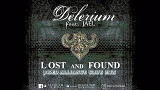 Delerium ft. Jael - Lost And Found (Jaded Alliance Club Mix)