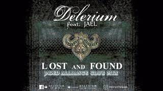 Delerium ft. Jael - Lost And Found (Jaded Alliance Club Mix)