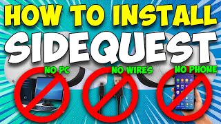 How to install SIDEQUEST onto QUEST 2  | NO PC, NO WIRE, NO PHONE REQUIRED