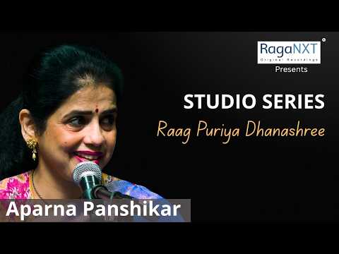 Raag Puriya Dhanashree | Aparna Panshikar