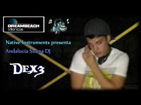 Native Instruments presenta : Andalucía Suena DJ | D.E.X (Dex3)