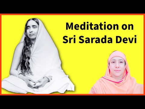Meditation on Sri Sarada Devi by Pravrajika Divyanandaprana