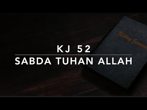 KJ 52 Sabda Tuhan Allah - Kidung Jemaat