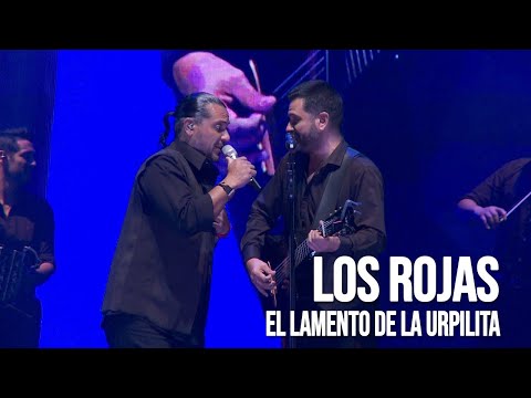 Los Rojas - Lamento de la urpilita | En vivo