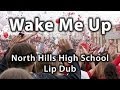 North Hills High School Lip Dub | Wake Me Up 