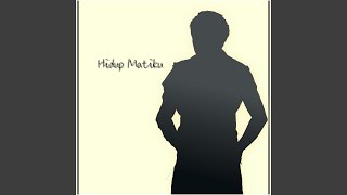 Download lagu HIDUP MATIKU mp3