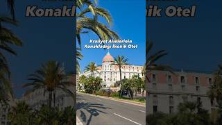 Kraliyet Ailelerinin Konakladığı İkonik Otel - Le Negresco