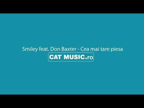 Smiley Feat Don Baxter - Cea mai tare piesa (Official Single)