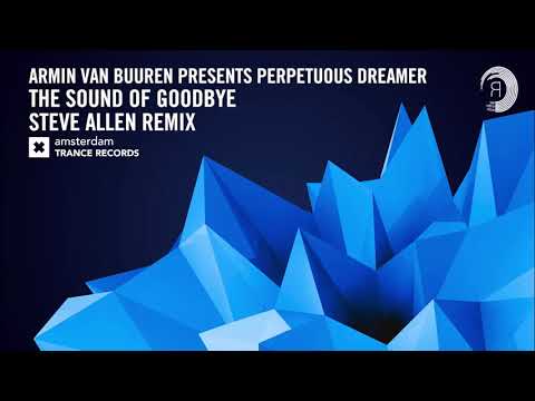VOCAL TRANCE: Armin van Buuren presents Perpetuous Dreamer - The Sound of Goodbye (Steve Allen Rmx)