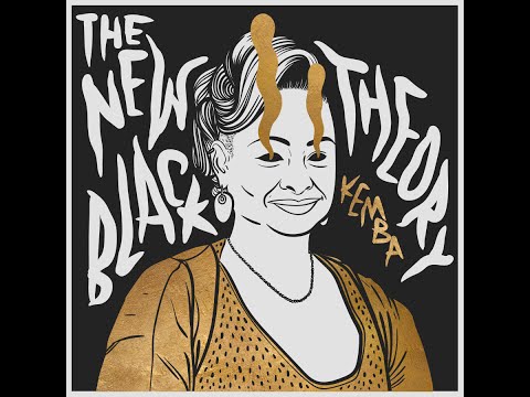 The New Black Theory by Kemba