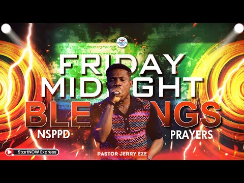 FRIDAY MIDNIGHT BLESSINGS 30th January, 2026 | PASTOR JERRY EZE | NSPPD PRAYERS