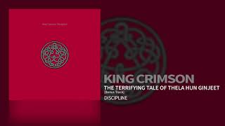 King Crimson - The Terrifying Tale Of Thela Hun Ginjeet [Bonus Track]