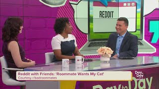 Reddit with Friends: 'Roommate Wants My Cat' | May 7, 2026 | Day to Day with Mariah
