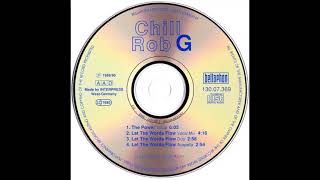Chill Rob G - Let The Words Flow (Vocal Mix)