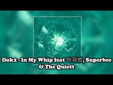 Dok2 - In My Whip feat 박재범, Superbee & The Quiett [HD] Best KPOP 2017
