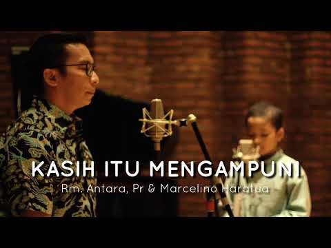 ^KASIH ITU MENGAMPUNI" ( Romo Antara,Pr feat Marcelino Haratua Triaci Duval )