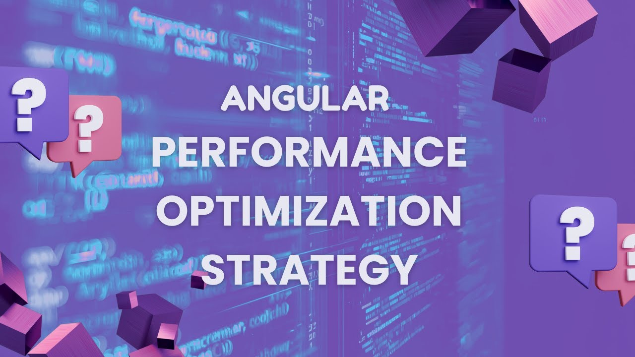 Angular Performance Optimization Strategy