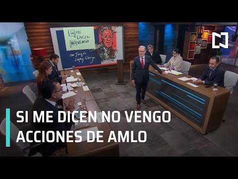 Primeras acciones de AMLO: Si me dicen no vengo - Programa Completo 11 diciembre 2018