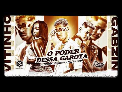 VITINHO ORIGINAL  MC GABZIN , O PODER DESSA GAROTA  REMIX BREGA FUNK  1080p