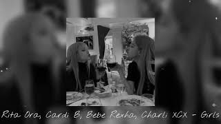 Rita Ora, Charli XCX, Bebe Rexha, Cardi B - Girls (SLOWED)