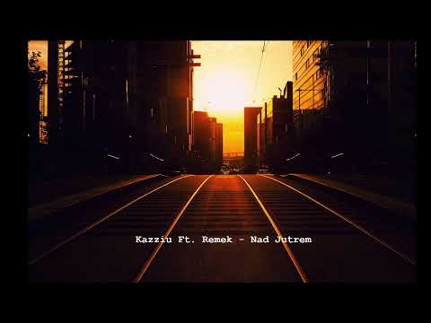 Kazziu Ft. Remek - Nad Jutrem (Prod.DEXTAH) #Kazziu #Remek #UK