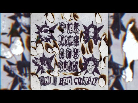 ONLY BAD COMPANY, heffy, Paqrat, Killvein - THE KIDS ARE SICK! (SLOWED)