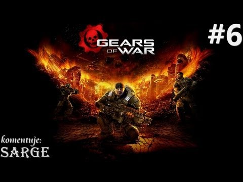 Zagrajmy w Gears of War odc. 6 - Starcie z wielkim Korpserem