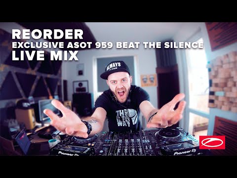 ReOrder at A STATE OF TRANCE 959 - Beat The Silence | Live Trance DJ Set