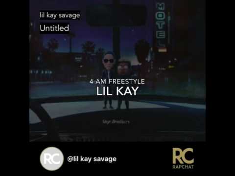 Lil Kay - 4am freestyle