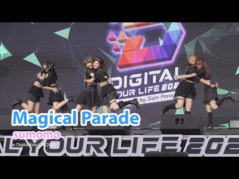 [20220611] Magical Parade - Sumomo @ Digital Your Life 2022