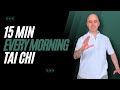 Every Morning Tai Chi Tai Chi For Beginners 15 Minute Flow