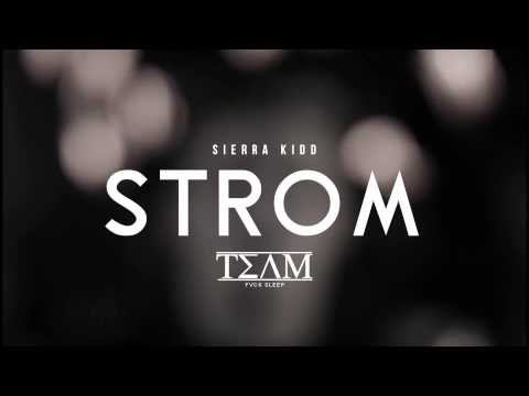 SIERRA KIDD - "STROM" FEAT. RAF CAMORA