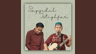 Download lagu Sayyidul Istighfar mp3 Download lagu Sayyidul Istighfar mp3