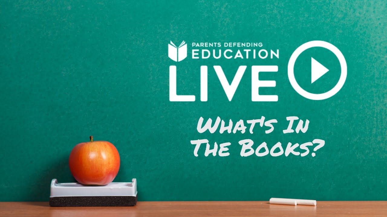 Parents Defending Education Live: What's in the Books?