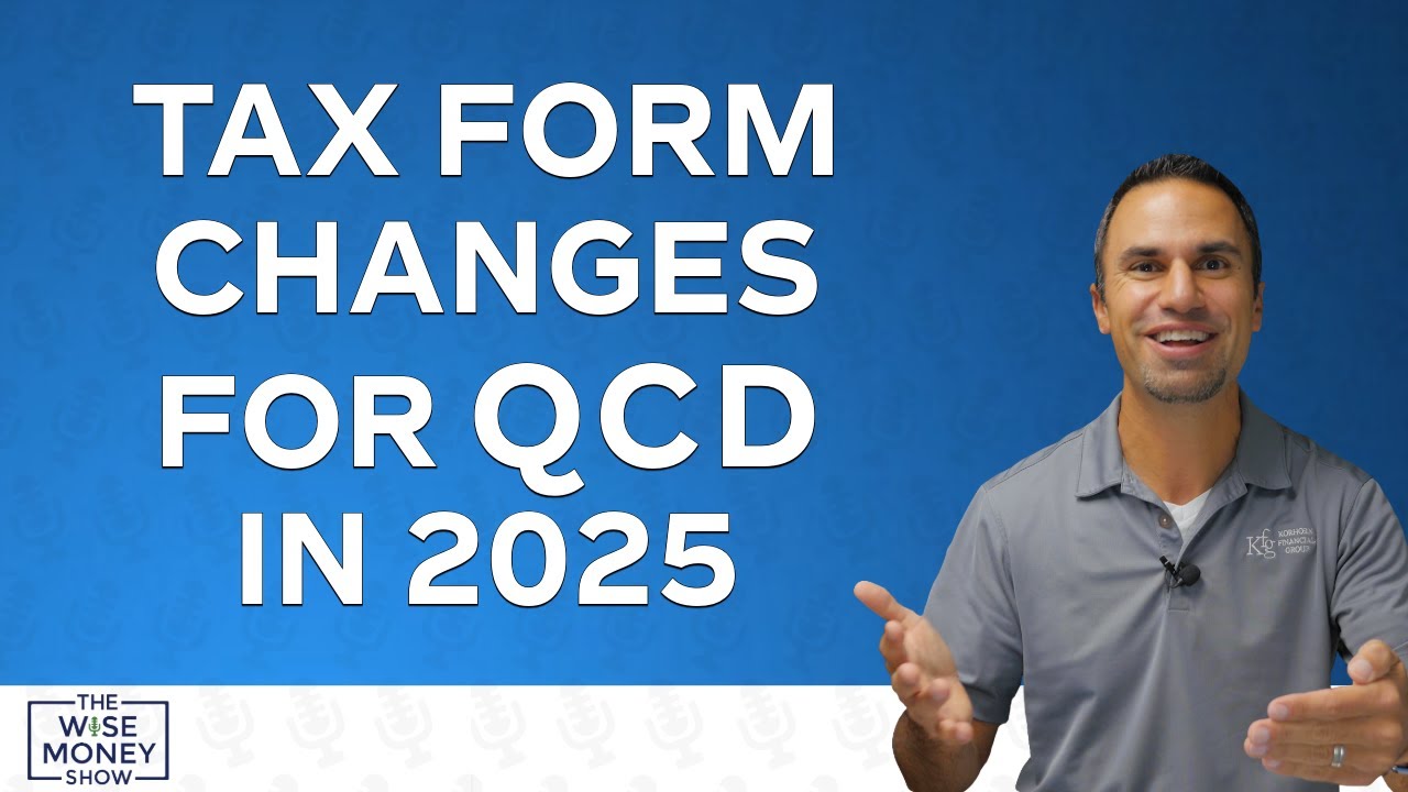 Tax Form Changes for QCD in 2025