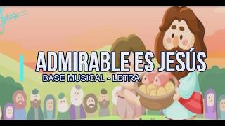 Admirable es Jesús